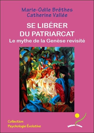 Se libérer du patriarcat : le mythe de la Genèse revisité