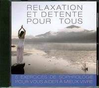 Relaxation et détente pour tous : 5 exercices de relaxation pour vous aider à mieux vivre. Vol. 1