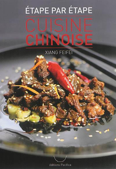 Cuisine chinoise : étape par étape