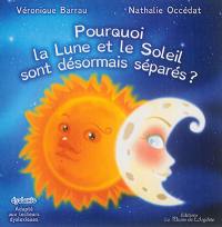 Pourquoi la Lune et le Soleil sont désormais séparés ?