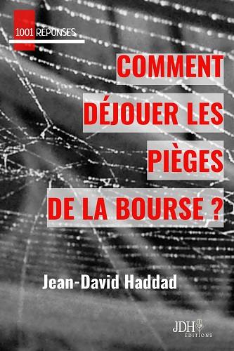 Comment déjouer les pièges de la Bourse ?