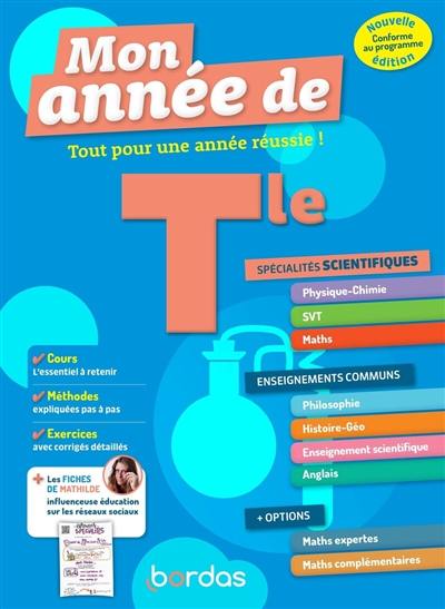 Mon année de terminale : tout pour une année réussie ! : spécialités scientifiques, enseignements communs