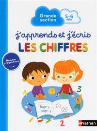 J'apprends et j'écris les chiffres : grande section, 5-6 ans