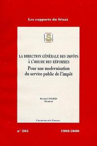 La Direction générale des impôts à l'heure des réformes : pour une modernisation du service public de l'impôt