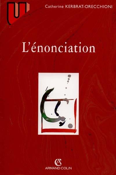 L'énonciation : de la subjectivité dans le langage