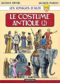 Les voyages d'Alix. Le costume antique. Vol. 2