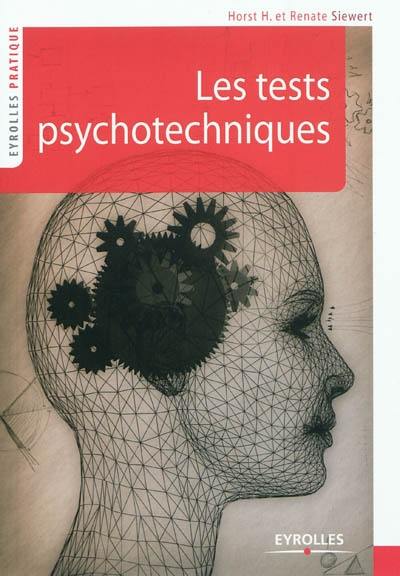 Les tests psychotechniques : s'entraîner pour réussir