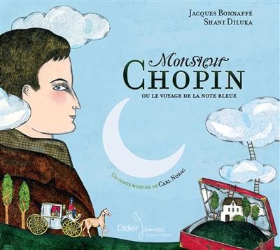 Monsieur Chopin ou Le voyage de la note bleue