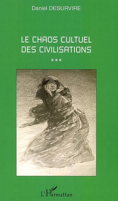 Le chaos cultuel des civilisations