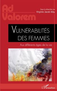 Vulnérabilités des femmes : aux différents âges de la vie