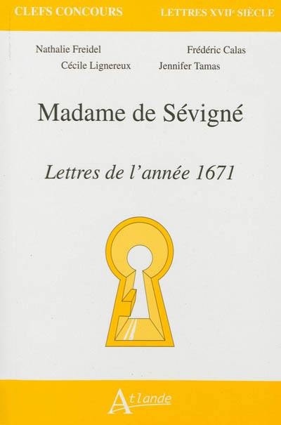 Madame de Sévigné : lettres de l'année 1671