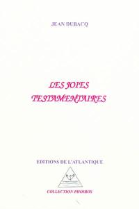 Les joies testamentaires : poèmes