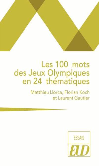 Les 100 mots des jeux Olympiques en 24 thématiques