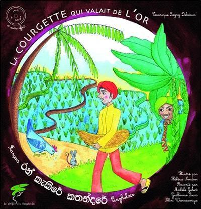 La courgette qui valait de l'or : conte du Sri Lanka