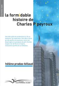 La formidable histoire de Charles Pipeyroux