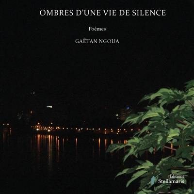 Ombres d'une vie de silence