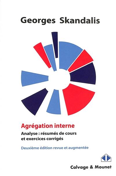 Agrégation interne : analyse : résumés de cours et exercices corrigés