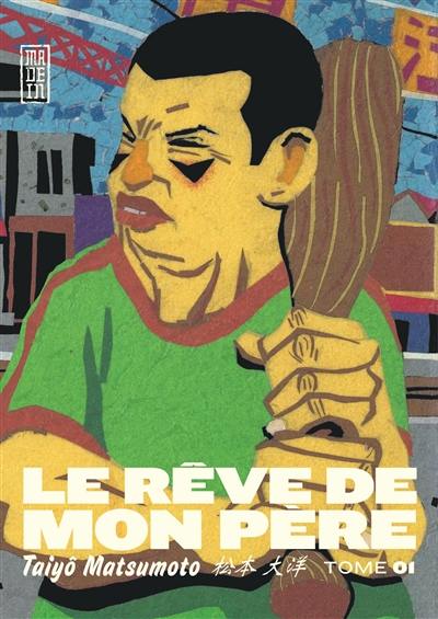 Le rêve de mon père. Vol. 1