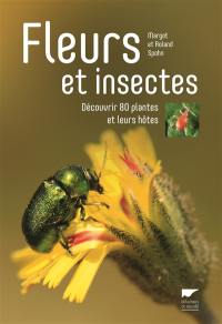 Fleurs et insectes : découvrir 80 plantes et leurs hôtes