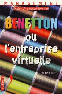 Benetton ou L'entreprise virtuelle