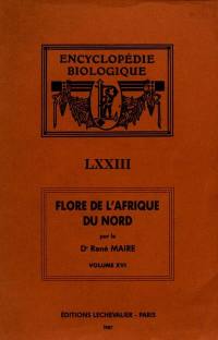 Flore de l'Afrique du Nord : Maroc, Algérie, Tunisie, Tripolitaine, Cyrénaïque et Sahara. Vol. 16. Dycotyledonae : rosales, leguminosae, mimosoideae, caesalpinoideae, papilionoideae