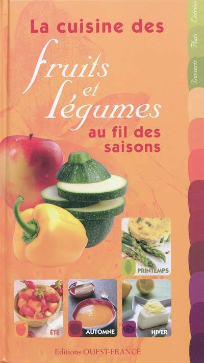 La cuisine des fruits et légumes au fil des saisons