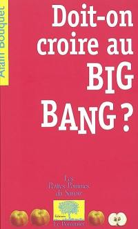 Doit-on croire au big-bang ?