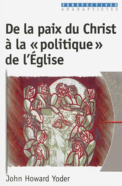 De la paix du Christ à la politique de l'Eglise