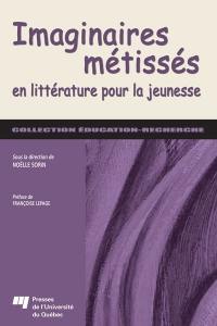 Imaginaires métissés en littérature pour la jeunesse