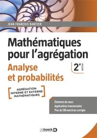 Mathématiques pour l'agrégation : analyse et probabilités : agrégation interne et externe mathématiques