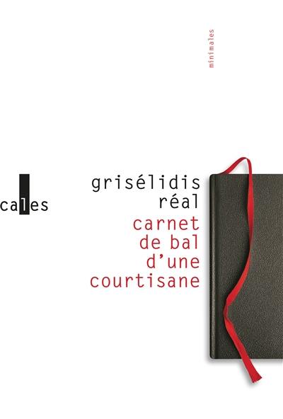 Carnet de bal d'une courtisane. Petite chronique des courtisanes et autres textes