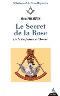 Le secret de la rose : de la perfection à l'amour