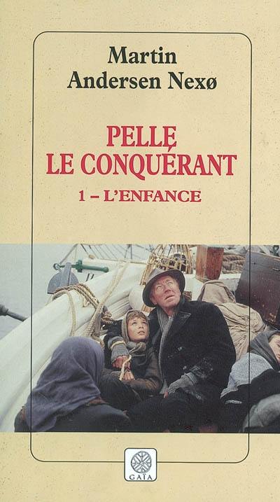 Pelle le conquérant. Vol. 1. L'enfance