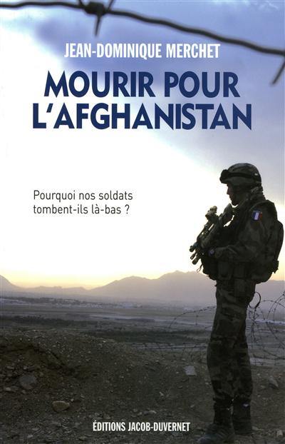 Mourir pour l'Afghanistan : pourquoi nos soldats tombent-ils là-bas ?