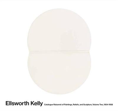 Ellsworth Kelly : catalogue raisonné of paintings, reliefs and sculpture. Vol. 2. 1954-1958