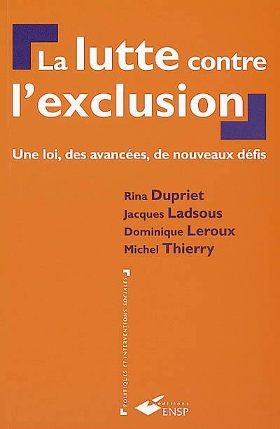 La lutte contre l'exclusion : une loi, des avancées, de nouveaux défis