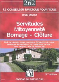 Servitudes, mitoyenneté, bornage, clôture