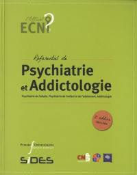 Référentiel de psychiatrie et addictologie : psychiatrie de l'adulte, psychiatrie de l'enfant et de l'adolescent, addictologie