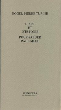 Pour saluer Raul Meel : d'art et d'Estonie