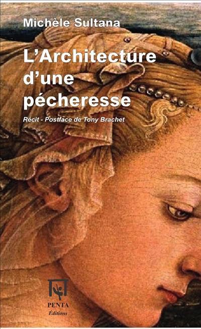 L'architecture d'une pécheresse : récit