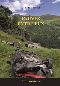 Fauves entre eux