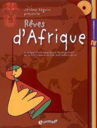 Rêves d'Afrique : 11 compositions adaptées à l'enseignement de la flûte à bec ou autres instruments en ut