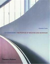 Le Corbusier Poetics of Machine Metaphor