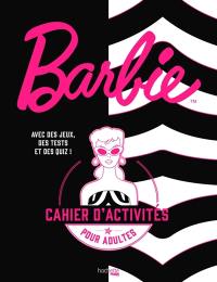 Barbie : Le cahier d'activités officiel