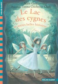 Le lac des cygnes : et autres belles histoires