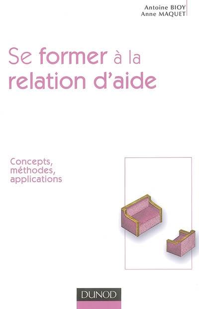 Se former à la relation d'aide : concepts, méthodes, applications