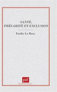 Santé, précarité et exclusion