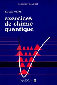 Exercices de chimie quantique