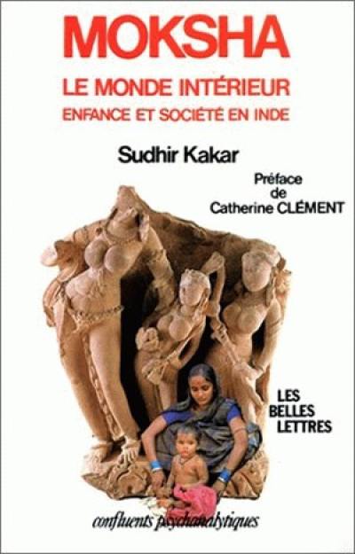 Moksha, le monde intérieur : enfance et société en Inde