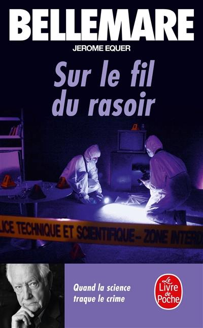 Sur le fil du rasoir : quand la science traque le crime